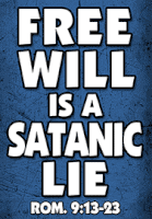 FREE-WILL-IS-A-SATANIC-LIE.gif